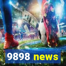 9898 news